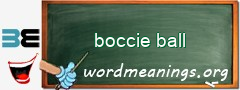 WordMeaning blackboard for boccie ball